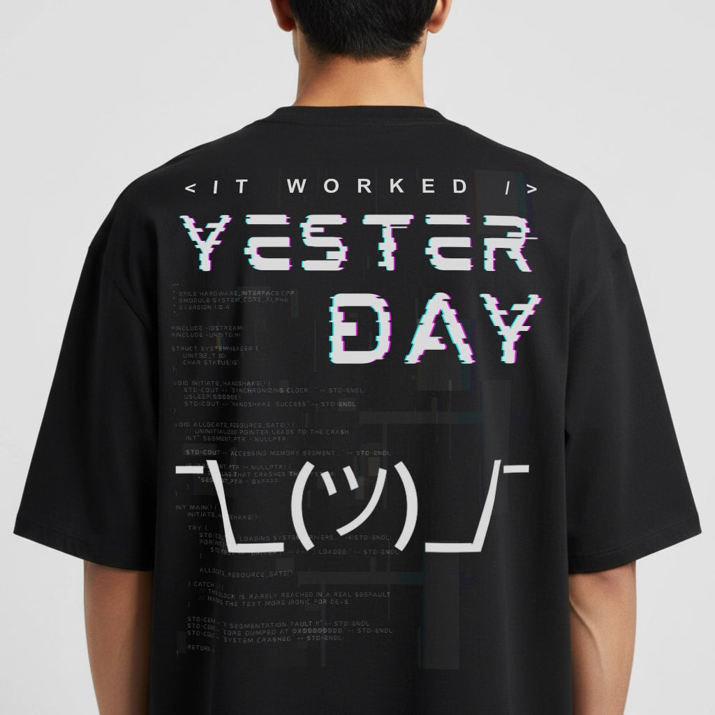 It Worked Yesterday - Coding Oversized T-Shirt