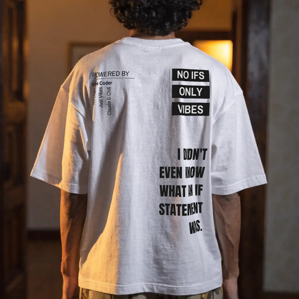 No Ifs - Coding Oversized T-Shirt