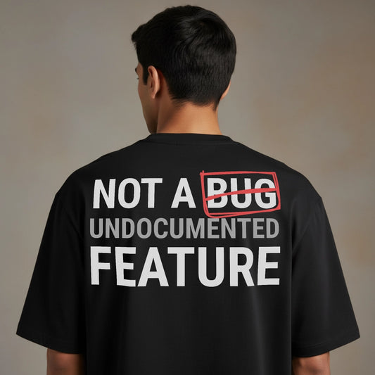 Not A Bug - Oversized T-Shirt