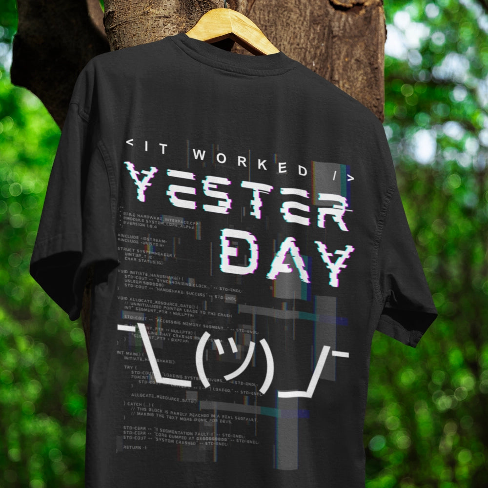 It Worked Yesterday - Coding Oversized T-Shirt