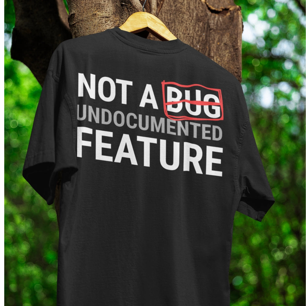 Not A Bug - Oversized T-Shirt