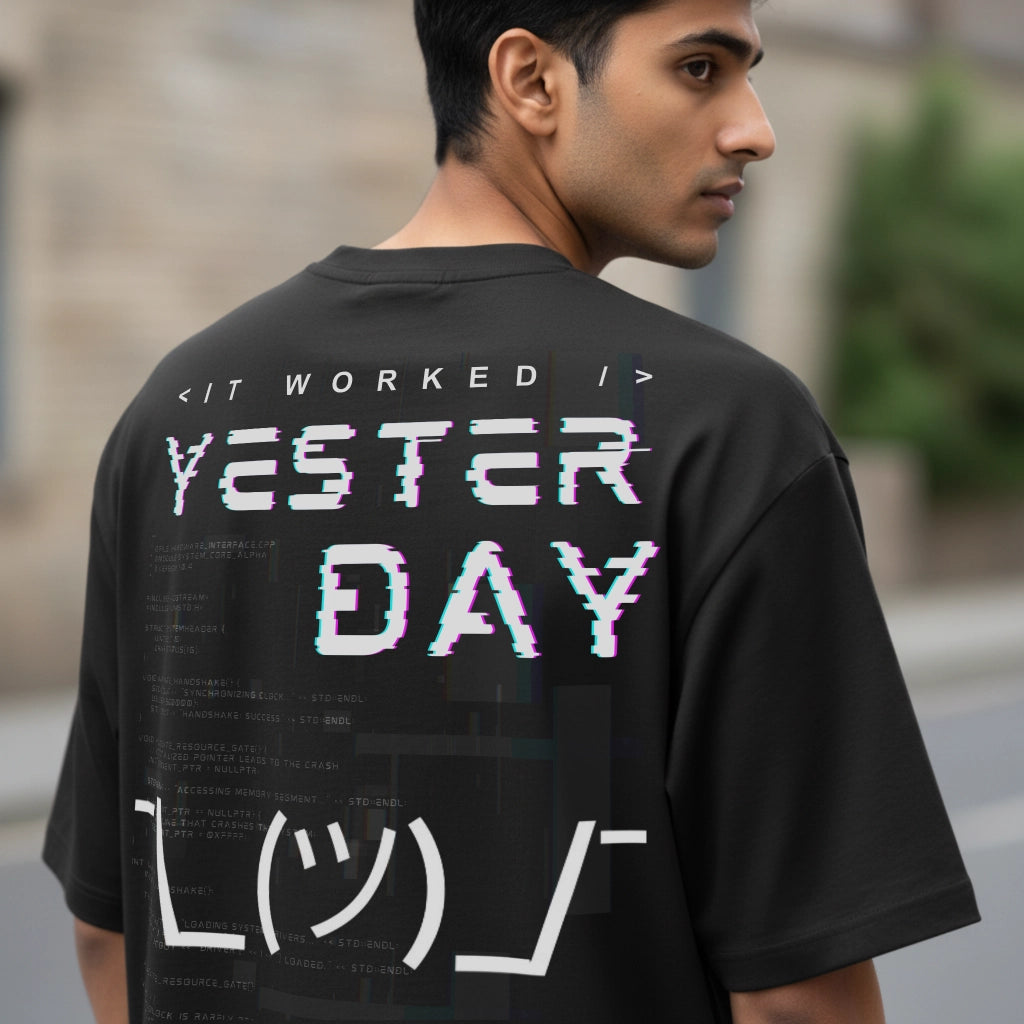 It Worked Yesterday - Coding Oversized T-Shirt