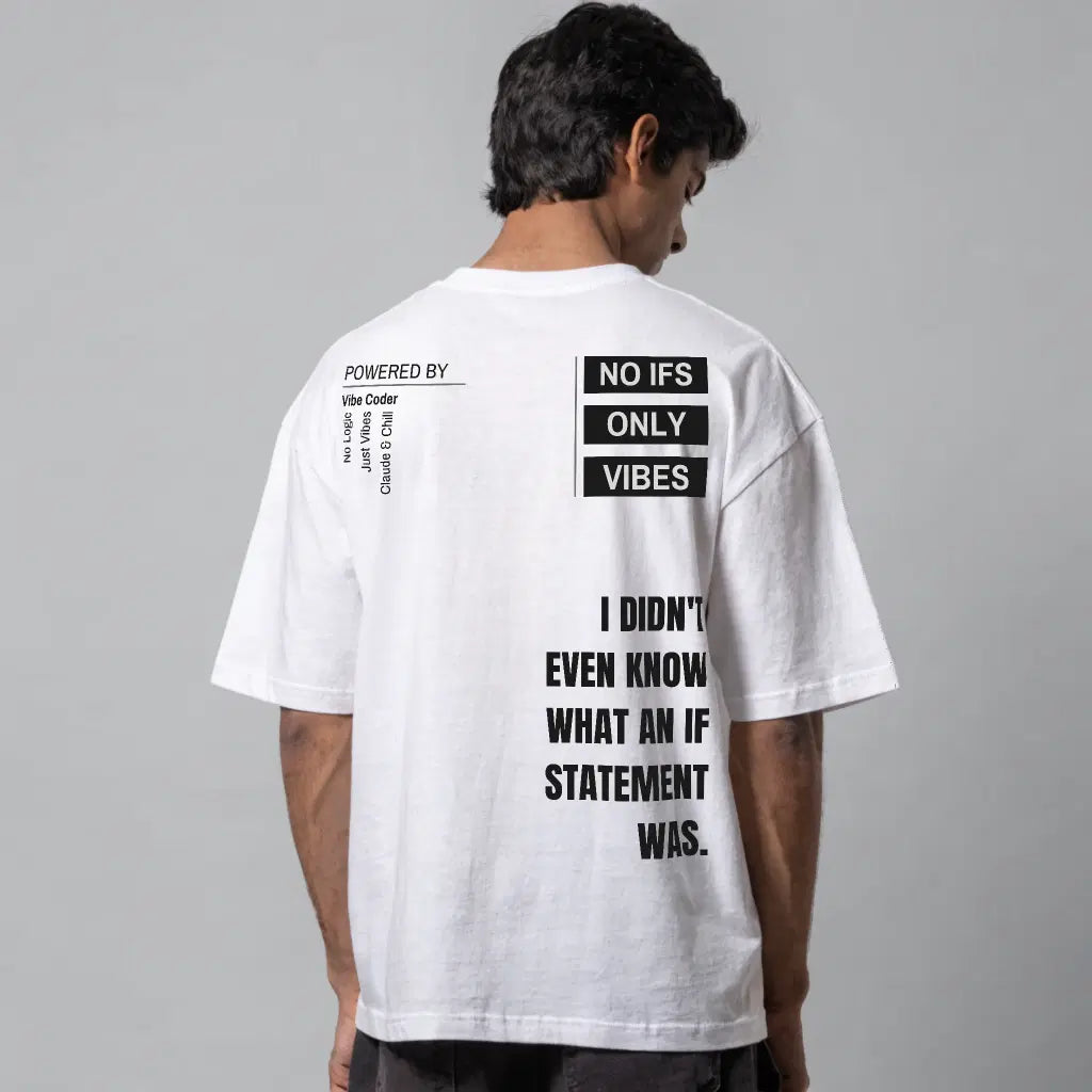 No Ifs - Coding Oversized T-Shirt