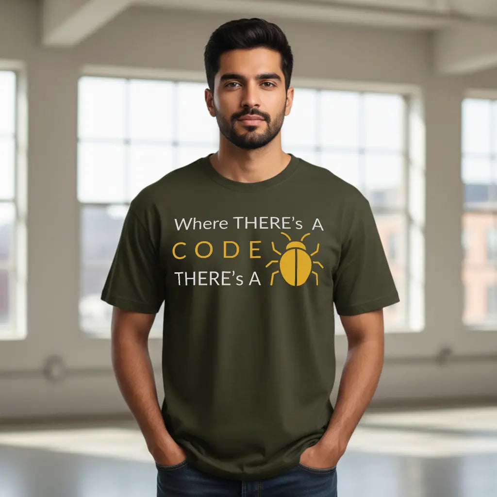 There's a Bug - Coding T-Shirt
