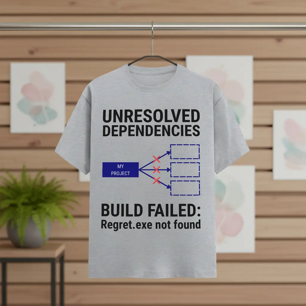 Unresolved Dependencies - Coding T-Shirt