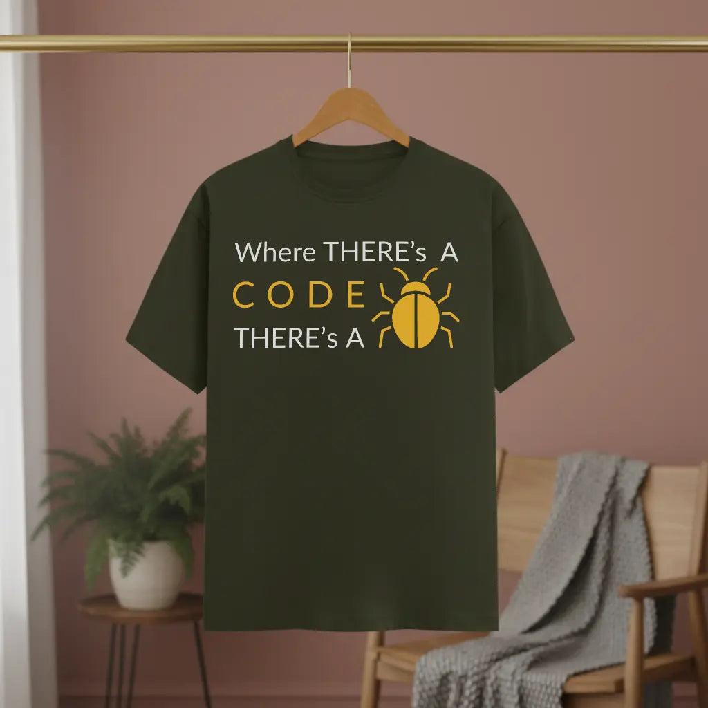 There's a Bug - Coding T-Shirt