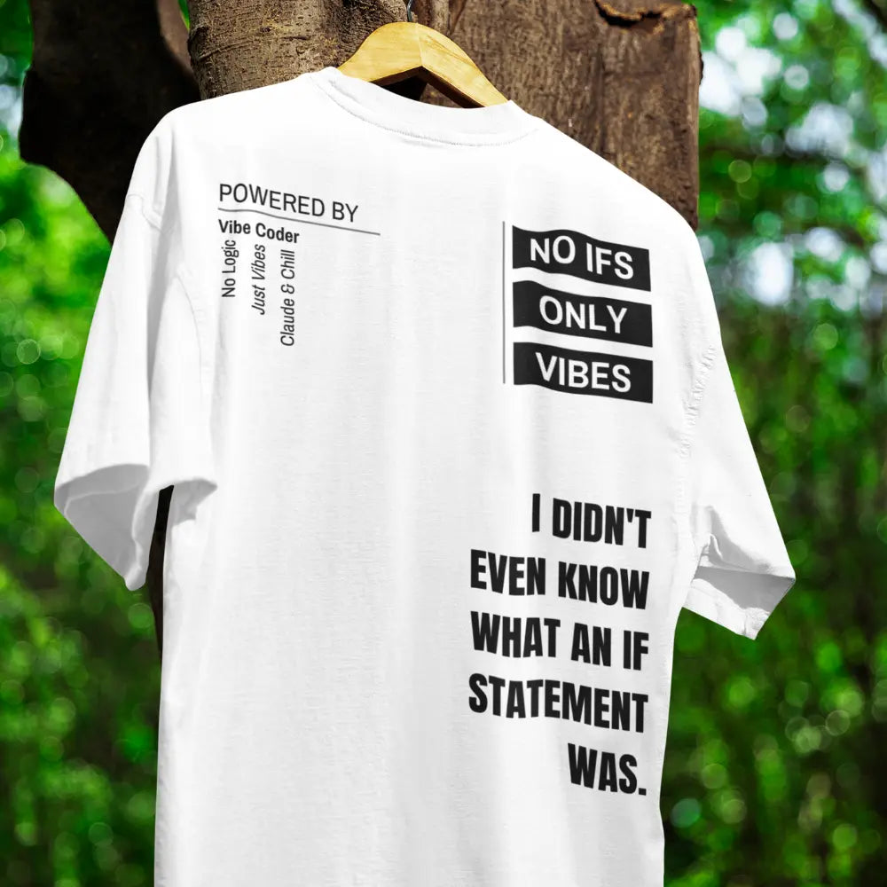 No Ifs - Coding Oversized T-Shirt
